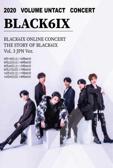 【ONLINE LIVE】BLACK6IX ONLINE CONCERT THE STORY OF BLACK6IX Vol. 3 JPN Ver.