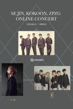 【ONLINE LIVE】SE JIN, KOKOON, ZPZG ONLINE CONCERT