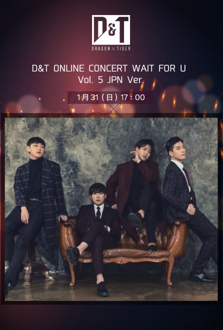 【ONLINE LIVE】D&T ONLINE CONCERT WAIT FOR U Vol. 5 JPN Ver.